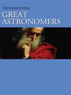 cover image of The Solar System: Great Astronomers